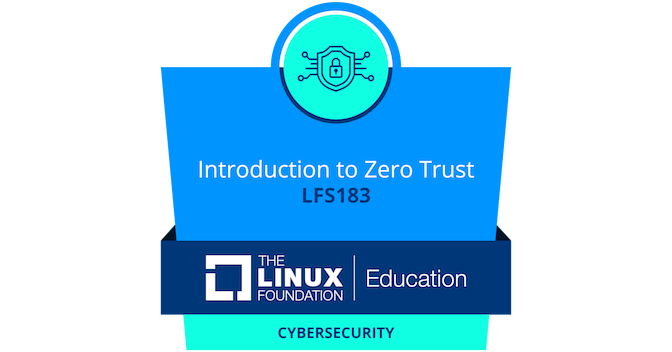 LFS183: Introduction to Zero Trust