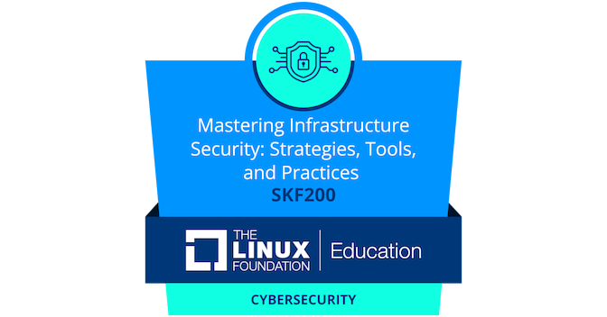 SKF200: Mastering Infrastructure Security - Strategies, Tools, and Practices